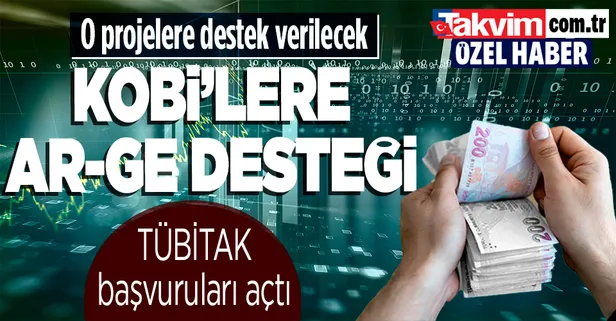 KOBİ’lere Ar-Ge desteği! TÜBİTAK'tan destekleme çağrısı! Başvurular sürekli açık hale getirildi
