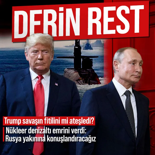 ABD Başkanı Donald Trumptan Rusyaya nükleer rest: 2 nükleer denizaltı konuşlandıracağız