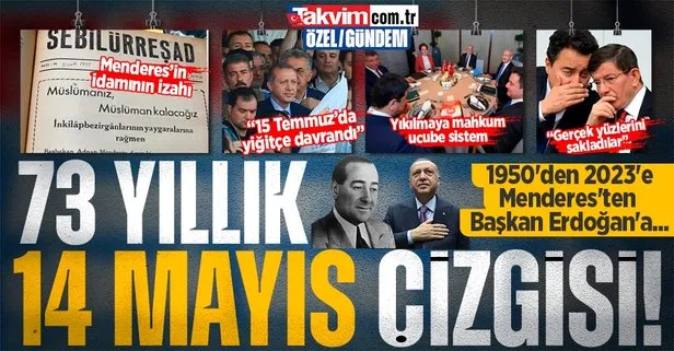 14 Mayıs 1950’den 14 Mayıs 2023’e Menderes’ten Erdoğan’a uzanan çizgi! Çakırgil yazdı: 6’lı ucubenin yıkılması kaçınılmaz