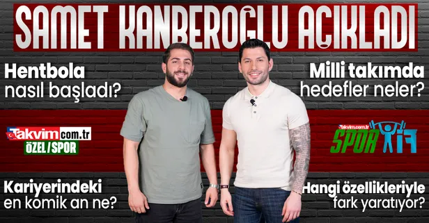 Türkiye A Milli Hentbol Takımı'mızın kaptanı Samet Kanberoğlu'dan takvim.com.tr'ye özel açıklamalar!