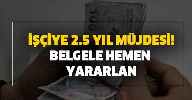 Belgeleyen anında yararlanıyor! İşçiye 2.5 yıl müjdesi! SGK'dan (SSK) milyonlarca işçiyi sevindiren haber!