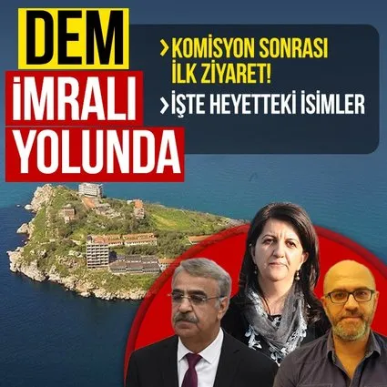 DEM heyeti İmralı yolunda! Terörsüz Türkiye Komisyonu'nun ardından teröristbaşı Abdullah Öcalan'a ilk ziyaret