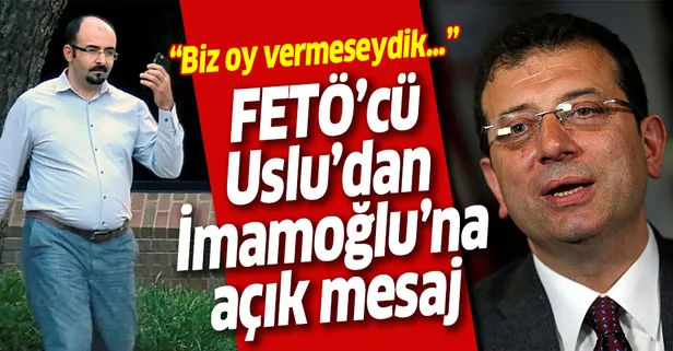 FETÖ'cü Emre Uslu'dan CHP'li Ekrem İmamoğlu'na "ipin elimizde" mesajı