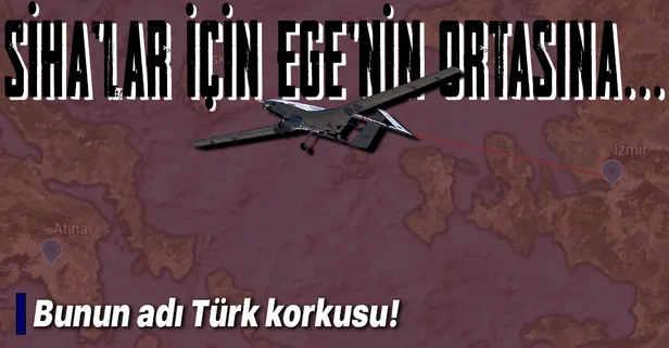Son dakika: Yunanlıların SİHA korkusu! Ege'nin tam ortasına...