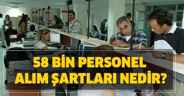 İŞKUR tecrübesiz ilkokul ve lise mezunu 58 bin personel alım şartları nedir?