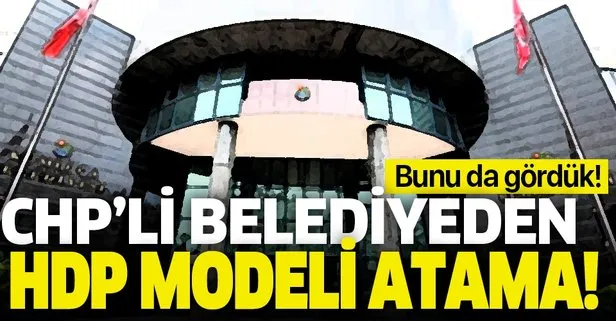 CHP’li Kumluca Belediyesi’nden HDP modeli atama!