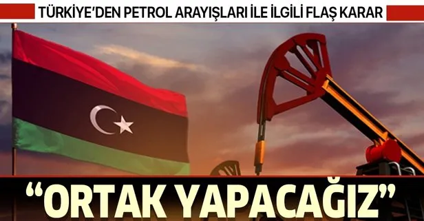 Son dakika: Türkiye’den Libya’daki petrol arayışları ile ilgili flaş açıklama: Ortak yapacağız...