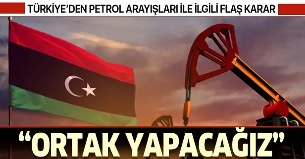 Türkiye'den Libya'daki petrol arayışlarıyla ilgili açıklama