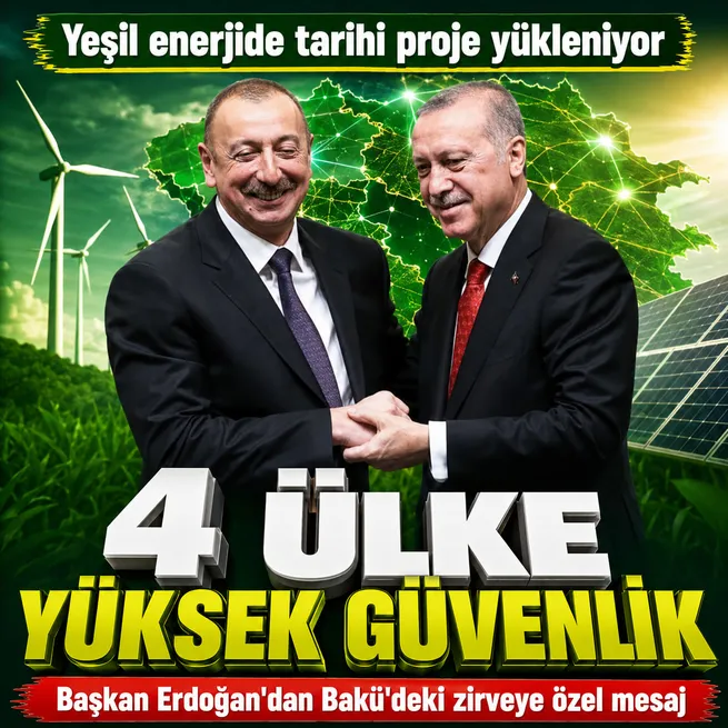 Başkan Erdoğandan Bakü Enerji Haftasına özel mesaj! Yeşil Elektrik İletimi ve Ticareti projesi yükleniyor