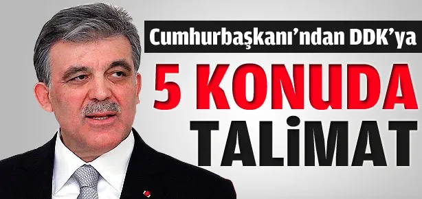 Cumhurbaşkanı’ndan DDK’ya talimat