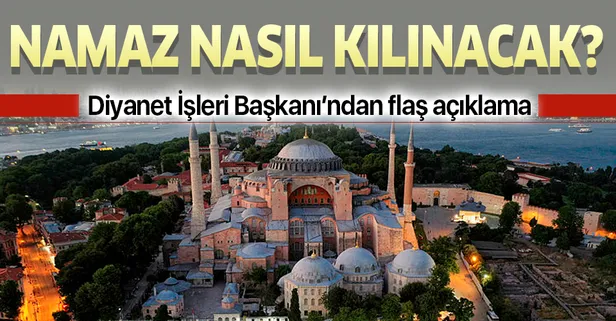 Son dakika: Diyanet İşleri Başkanı Ali Erbaş'tan 'Ayasofya' açıklaması
