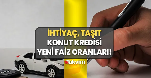 Ziraat Bankası, VakıfBank, TEB, QNB... Merkez Bankası faiz kararı sonrası banka banka ihtiyaç, taşıt ve konut kredisi yeni faiz oranları!