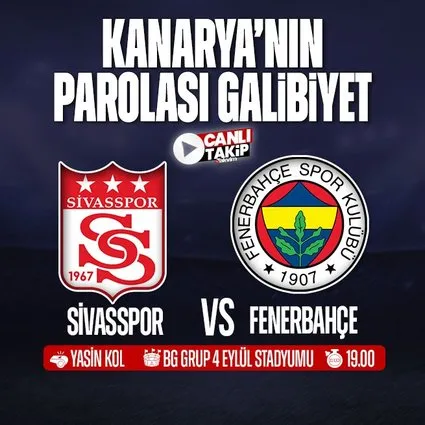 Sivasspor - Fenerbahçe | CANLI