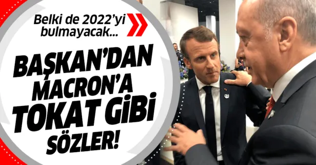 Başkan Erdoğan’dan Macron’a tokat gibi sözler! Dışarıyla uğraşmaktan...