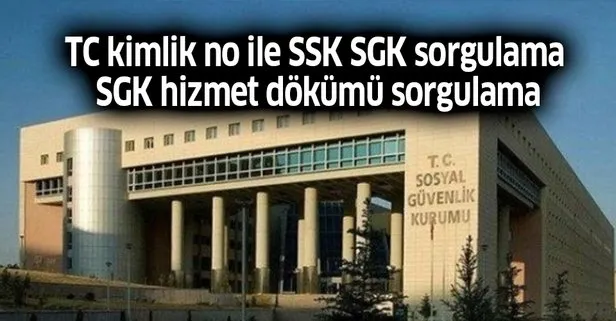 tc kimlik no ile ssk sgk sorgulama