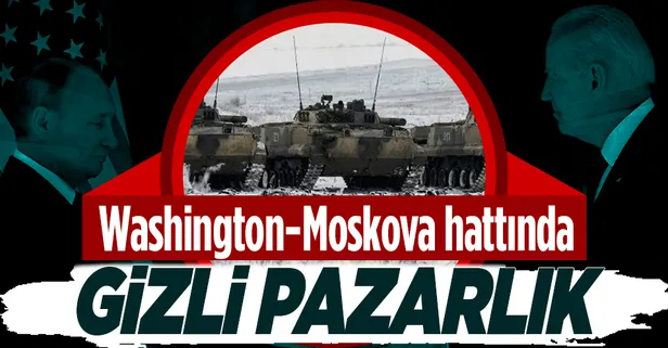 Washington-Moskova hattında gizli görüşmeler yaşanıyor! Ukrayna krizinde neler oluyor?