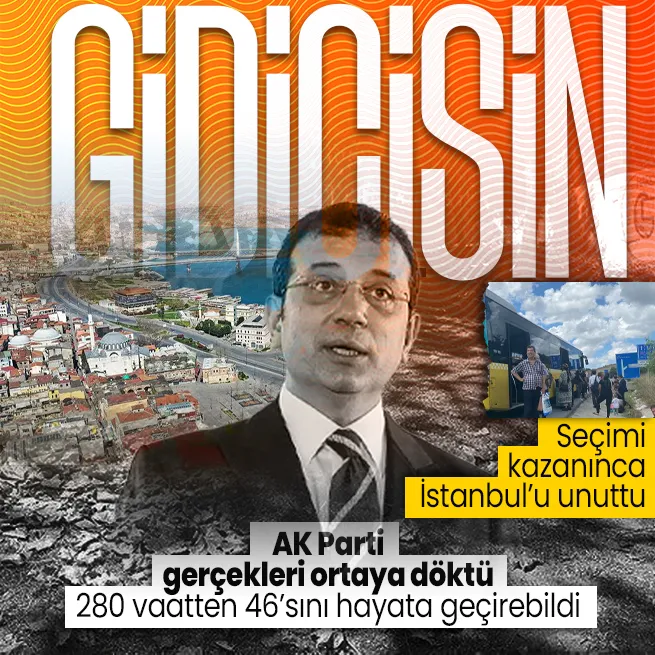 CHPli İBB İstanbulda 280 vaatten yalnızca 46sını hayata geçirebildi! AK Parti gerçekleri tek tek ortaya döktü