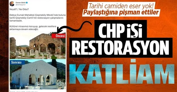 CHP’li Muğla Büyükşehir Belediyesi’nin Çeşmeköy Camii restorasyonu olay oldu! Osman Gürün’e tepki üstüne tepki...