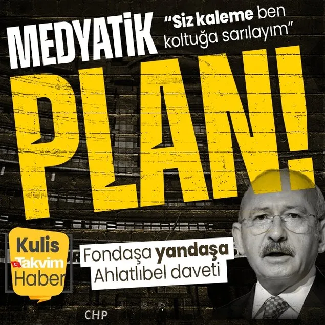 Kılıçdaroğlu’ndan ’medyatik’ plan!