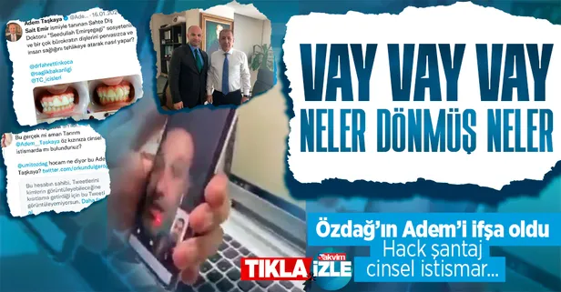 Adem Taşkaya'nın videosu ifşa oldu! Sait Emir'e hack ve şantaj...