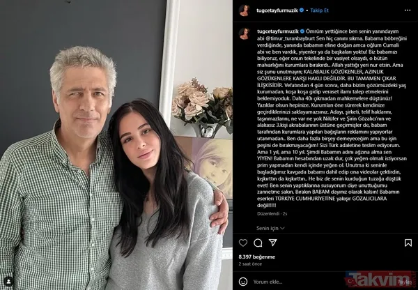 TUĞÇE TAYFUR ATEŞ PÜSKÜRDÜ Vasiyet kararı sonrası kızı Tuğçe Tayfur, Instagram hesabından adeta ateş püskürdü. Ağabeyi Timur Turanbayburt ile fotoğrafını...