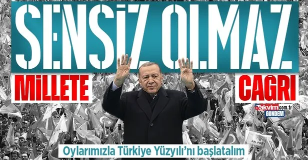 Başkan Erdoğan’dan 28 mayıs mesajı: Sensiz Olmaz! Oylarımızla Türkiye Yüzyılı’nı başlatalım