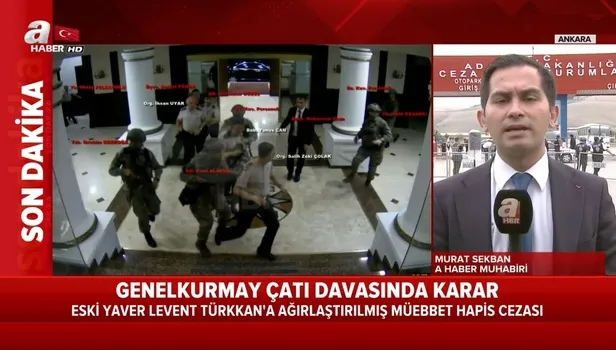 224 sanığa ceza yağdı! Darbenin elebaşları Akın Öztürk, Ali Yazıcı, Mehmet Partigöç, Mehmet Dişli... cezaları açıklandı (Video)