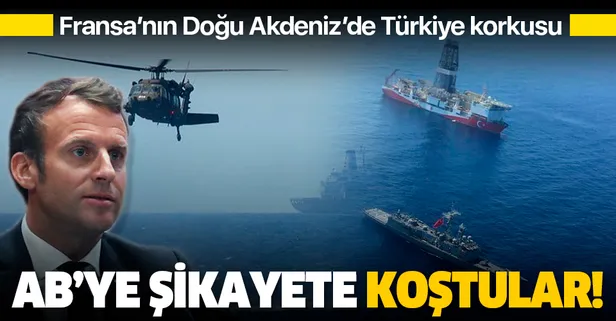 Son dakika: Doğu Akdeniz'de hüsrana uğrayan Fransa, Türkiye'yi AB'ye şikayet etti