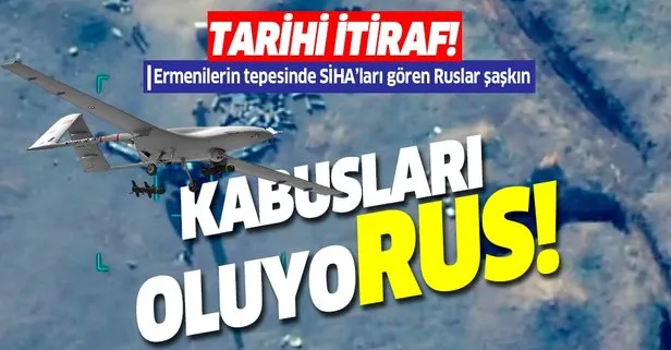 Ermenilerin SİHA’larla vurulduğunu gören Ruslar: Türkiye kabusumuz olur