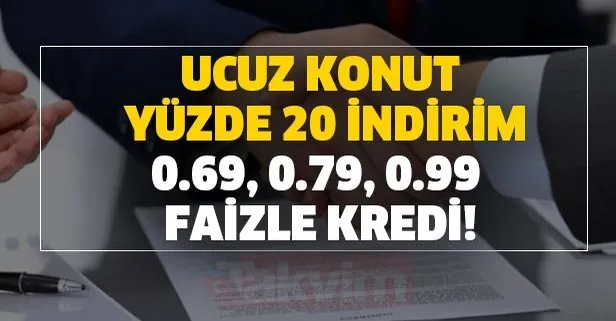 Ziraat bankası, Vakıfbank 2 farklı kampanya! Ucuz konut, yüzde 20 indirim, 0.69, 0.79, 0.99 faizle kredi!