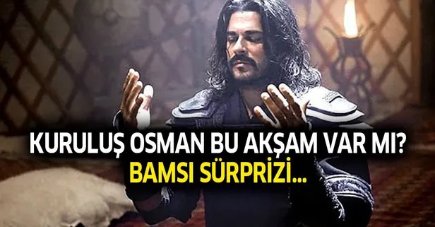 Atv De Kurulus Osman Firtinasi Kurulus Osman Bu Aksam Var Mi Iste Kurulus Osman Kadrosu Ve Fragmani Izle Takvim