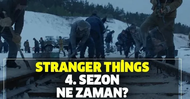 Stranger Things 4. sezon ne zaman başlayacak? Stranger Things 4. sezon ilk tanıtımı yayınlandı
