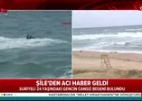 Şile'den acı haber geldi