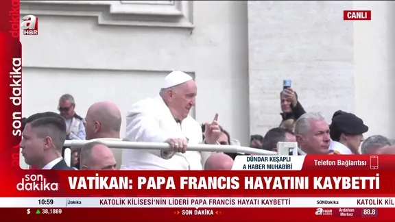 Papa Francis 88 yaşında hayatını kaybetti
