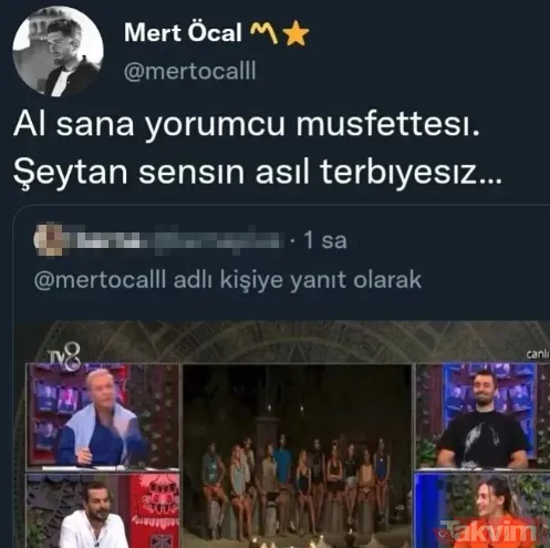 Kemal Özcanlı'nın Sözlerini Duyan Mert Öcal "Şeytan Sensin Asıl Terbiyesiz, Yorumcu Müsveddesi." İfadelerini Kullandı. Ancak Hızını Alamadı.