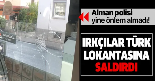 Almanya’da ırkçılar, Türk lokantasına saldırdı