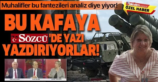 Sözcü yazarı Zeynep Gürcanlı’nın S-400’lerin konuşlanacağı yerle ilgili analizleri dalga konusu oldu!