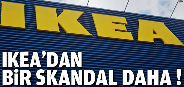 Ikea’da bir skandal daha
