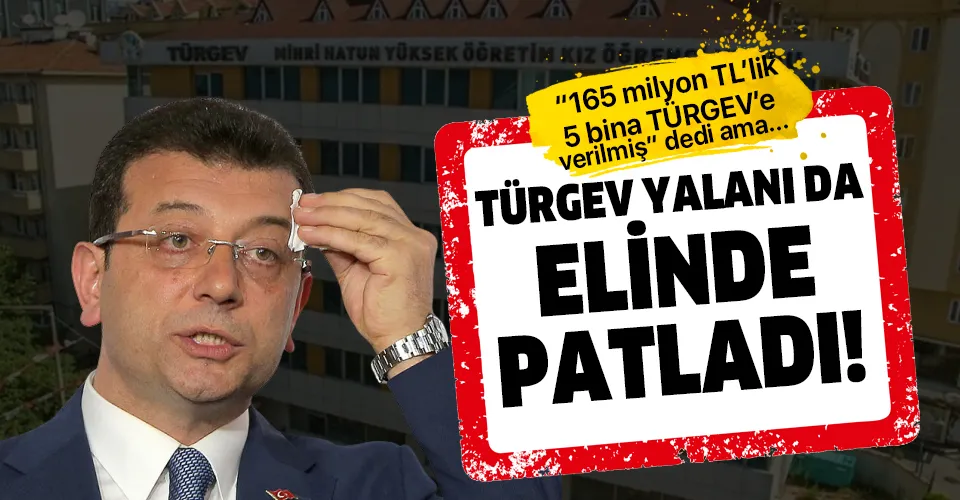 CHP'li İBB Başkanı Ekrem İmamoğlu'nun TÜRGEV yalanı da elinde patladı!