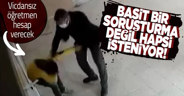Dayakçı öğretmen hakkında istenen ceza belli oldu!