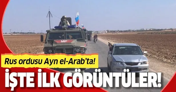 Rus ordusu  Ayn el-Arab’a Kobani girdi! İşte ilk görüntüler!
