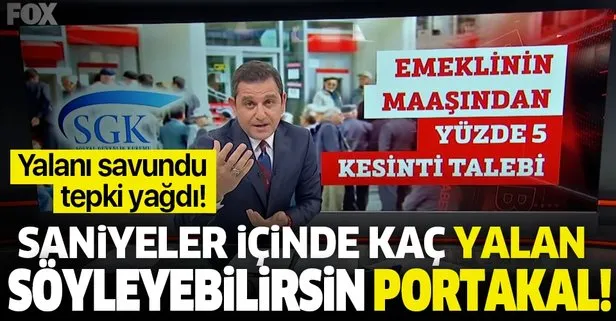 FOX ve Fatih Portakal’dan bir skandal daha! ‘SGK yalanı’nı savundu