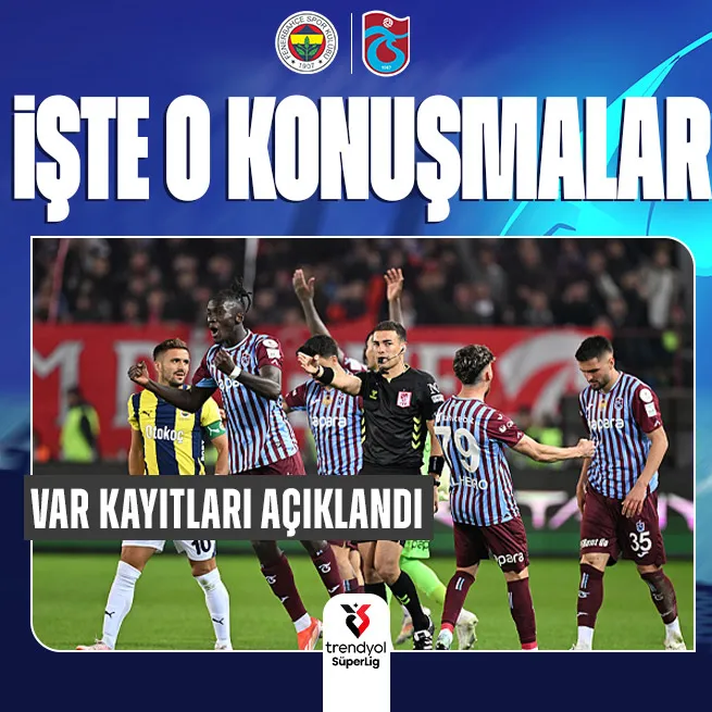 Trabzonspor-Fenerbahçe derbisinin VAR kayıtları açıklandı! İşte o konuşmalar...
