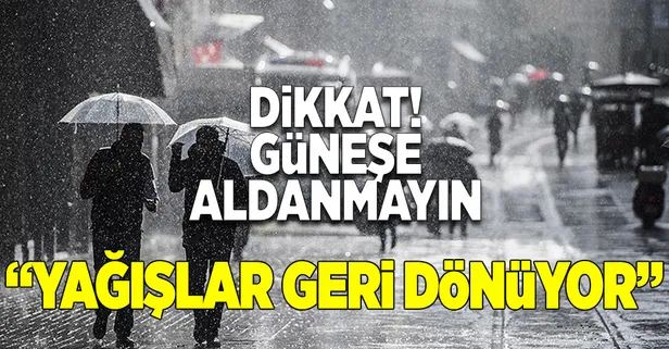 Meteoroloji uyardı! Kuvvetli geliyor...