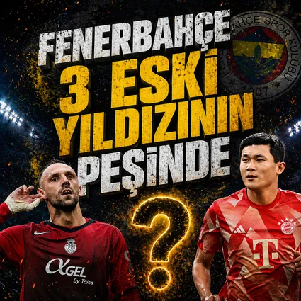 Fenerbahçe 3 eski yıldızını geri getirecek!