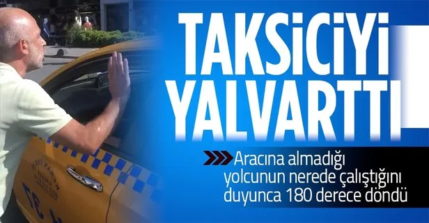 Taksicinin almadığı yolcu bakın kim çıktı! Yalvardı