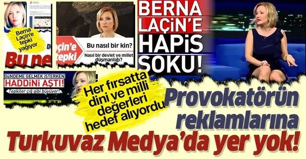 Turkuvaz Medya’dan örnek karar: Provokatör Berna Laçin’in yer aldığı hiçbir reklama yer verilmeyecek