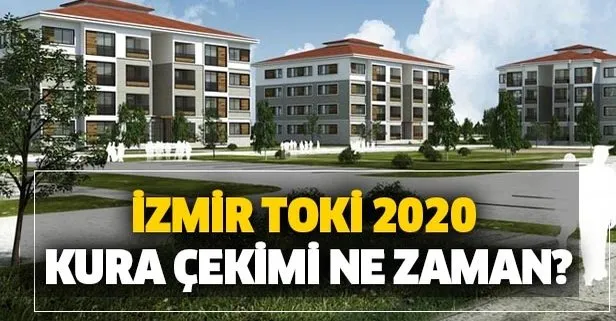 İzmir TOKİ kuraları ne zaman çekilecek? 2020 Karabağlar, Seferihisar, Aliağa, Kemalpaşa, Selçuk kura sonuçları...