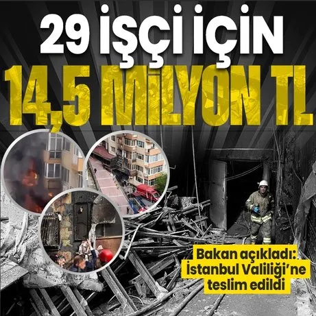 İstanbul Beşiktaş’taki gece kulübü yangınında hayatını kaybeden 29 işçi için 14,5 milyon TL! Ticaret Bakanı Ömer Bolat açıkladı