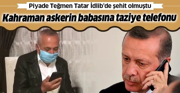 Başkan Erdoğan Şehit Piyade Teğmen Canbert Tatar’ın babasıyla telefonda görüştü